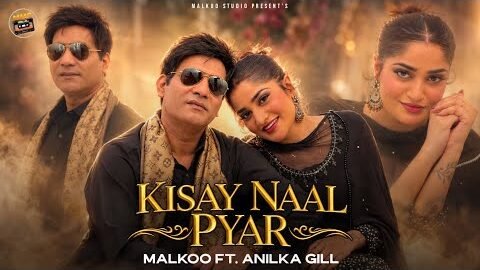 Kisay Naal Pyar  | Malkoo Ft Anilka | New Punjabi Song | Official Video | Malkoo Music 2026