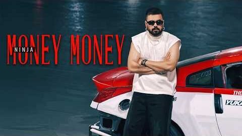 Money Money – NINJA [Official MV] Deep Jandu – Mahi Music