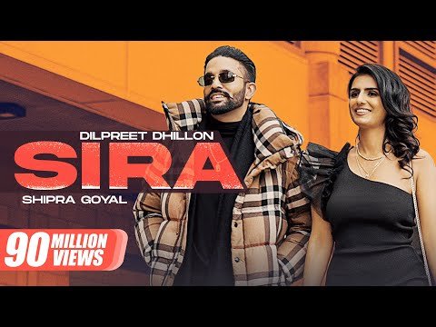 Sira (Official Video)| Dilpreet Dhillon Ft Shipra Goyal | Desi Crew | Latest Punjabi Songs 2024