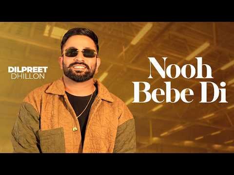 Nooh Bebe Di | Dilpreet Dhillon | Latest Punjabi Songs 2026 | New Punjabi Songs 2026 | Speed Records