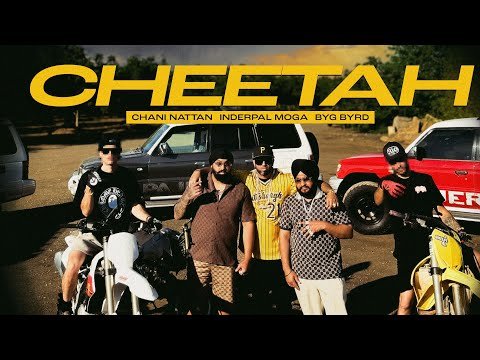 CHEETAH (Official Music Video) | Chani Nattan | Inderpal Moga | Byg Byrd | New Punjabi Song 2026