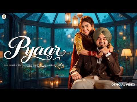 Pyaar (Official Video) Joban Dhandra | Sandhu Kuldeep | TraffE | Gavy Khaira | New Punjabi Song 2026