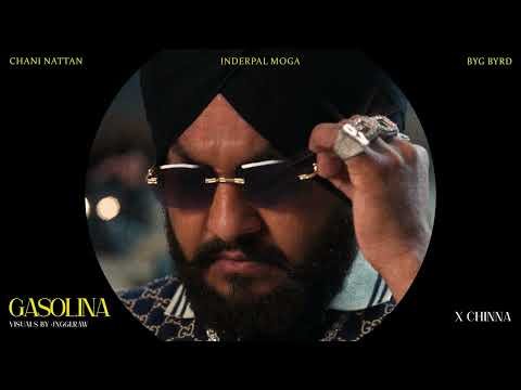 GASOLINA (Visualizer) | Chani Nattan | Inderpal Moga | Chinna | Byg Byrd | New Punjabi Song