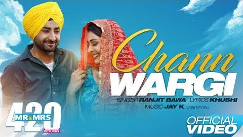 Chann Wargi (Full Song) – Ranjit Bawa | Mr & Mrs 420 Returns | New Songs 2020 | Lokdhun