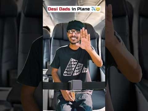 Desi Dads in Plane ✈️😬 #funny #comedy #relatable #plane #shorts
