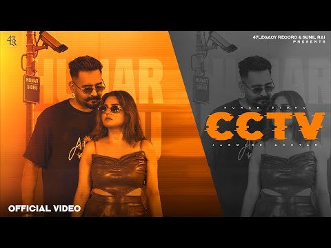 CCTV ( Official Video ) Hunar Sidhu Ft Jasmeen Akhtar | New Punjabi Song 2026