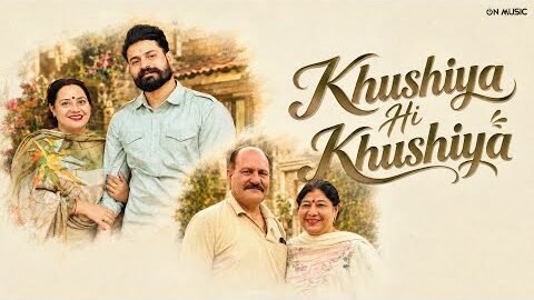 Khushiya Hi Khushiya : Karan Shergill | Suraj Ambarsariya | Paras | New Punjabi Songs 2026