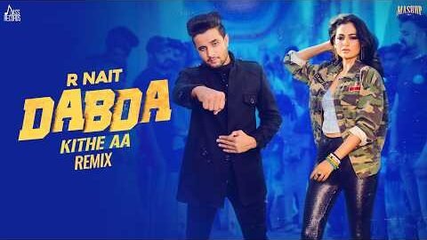 Dabda Kithe Aa (Remix) R Nait Ft. Gurlez Akhtar | Mista Baaz | New Punjabi Songs 2026