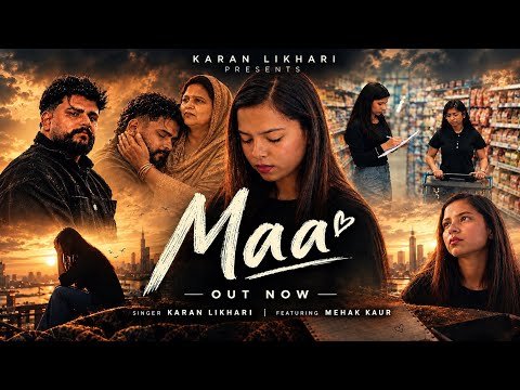 Maa | Karan Likhari | Mehak Kaur | New Punjabi Song 2026
