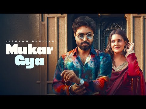 Mukar Gya ( Official Video ) Nishawn Bhullar | Desi Crew | K Million Music | New Punjabi Song