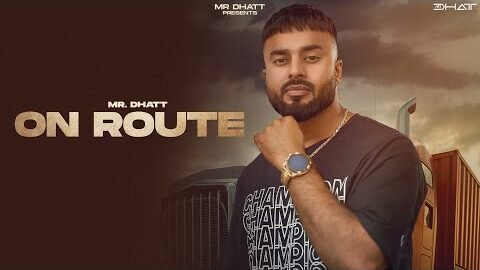 On Route – Mr Dhatt (Full Song) – NSD Music | New Punjabi Song | Latest Punjabi Song 2022