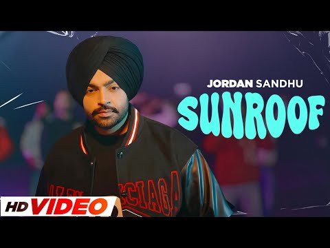 Sunroof (HD Video) – Jordan Sandhu ft Mxrci | Joban Cheema | Latest Punjabi Songs 2023 | New songs