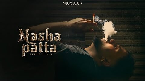 Nasha Patta ( Visual Video ) Parry Sidhu | Chahal Kotra | Noxious | New punjabi Song 2025