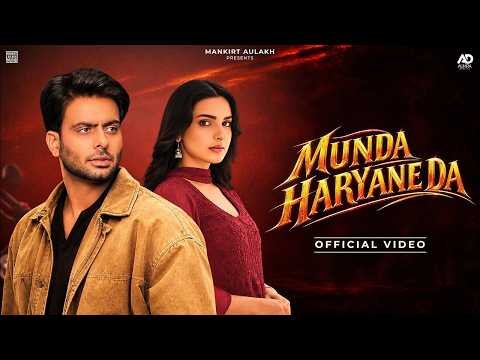 Mankirt Aulakh ~ Munda Haryane Da | New Punjabi Haryanvi Mix Songs 2026 | Dil Chori Karke Ley Gea