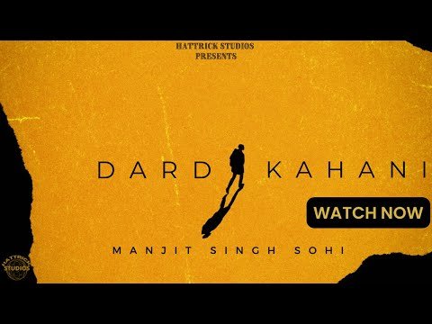 Dard Kahani | Manjit Singh Sohi | Mel Vichdeya De | New Punjabi Song 2022 | Hattrick Studios
