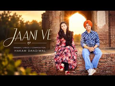 Jaani Ve (Official Song) Hakam Dandiwal | New Punjabi Songs 2026