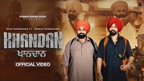 KHANDAN  | Rami Randhawa ft. Prince Randhawa | Backstager | Babbu Malh | New Punjabi Song 2026
