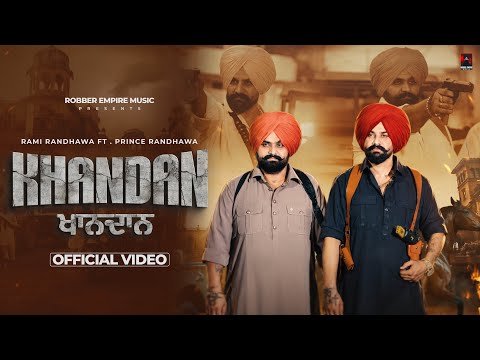 KHANDAN | Rami Randhawa ft. Prince Randhawa | Backstager | Babbu Malh | New Punjabi Song 2026