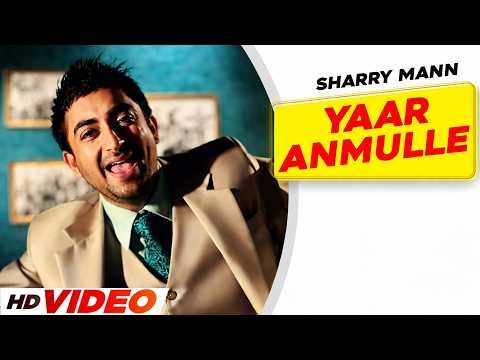 Yaar Anmulle (Full Video) | Sharry Mann | Babbu | Latest Punjabi Songs 2026