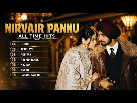 Nirvair Pannu All Time Hits 2026 🔥 | Best Punjabi Songs Playlist | Beside, Tere Layi, Nazran