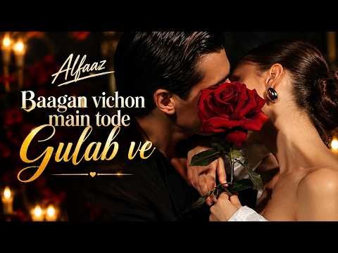 Alfaaz – Baagan Vichon Main Tode Gulab Ve | Punjabi Romantic Song | TikTok Trending Song 2026