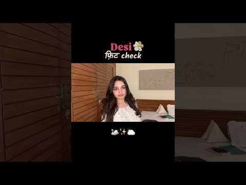 Desi fit check🤍PIHOOZZ