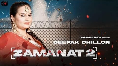 Deepak Dhillon – Zamanat 2 (Official Video) | Lidhar Records | Kaimzo Media | New Punjabi Songs 2022