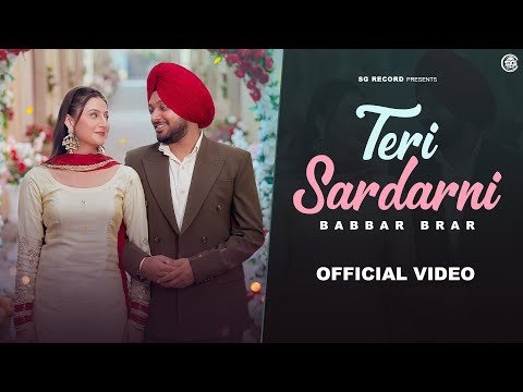 Teri Sardarni (Official Video) | Babbar Brar | Ruby Chatha | Akash Jandu | New Punjabi Song 2026