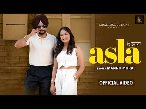 Asla (Official Video) ਅਸਲਾ | Mannu Mural | Gurdit Singh Khattra| New Punjabi Song |Sidak Productions