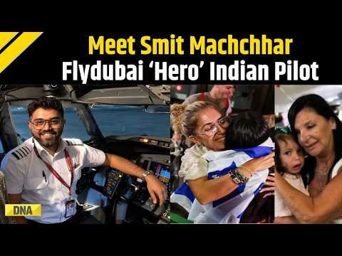 Flydubai Flight News: Who is Smit Machchhar? Hero Indian Pilot Who Saved 180 Lives | PM Netanyahu