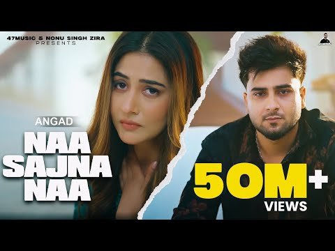 NAA SAJNA NAA : ANGAD (VIDEO) | STREET BOY | Nonu Singh Zira | Latest Punjabi Songs 2023 | 47 Music