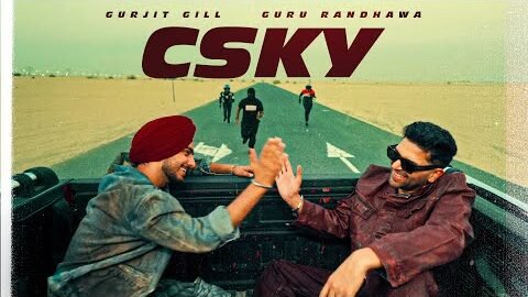 CSky – Gurjit Gill ft. Guru Randhawa – Official Video