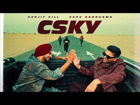 CSky – Gurjit Gill ft. Guru Randhawa – Official Video