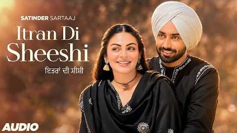 Itran Di Sheeshi (Audio) Satinder Sartaaj | Latest Punjabi Song 2026 | New Punjabi Song 2026