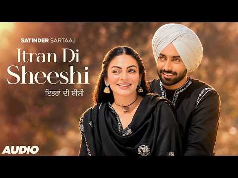 Itran Di Sheeshi (Audio) Satinder Sartaaj | Latest Punjabi Song 2026 | New Punjabi Song 2026