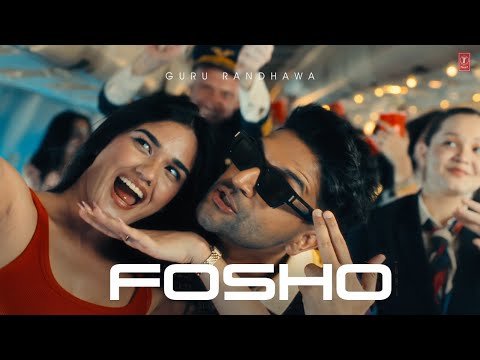 GURU RANDHAWA – “FOSHO” – MV – BHUSHAN KUMAR