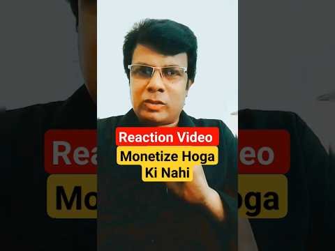 Reaction Video Monetization Hota Hai Ki Nahin ll #shorts #viral #trending