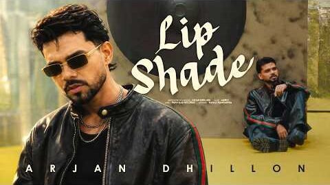 Lip Shade – Arjan Dhillon, Mxrci | New Punjabi Songs 2026