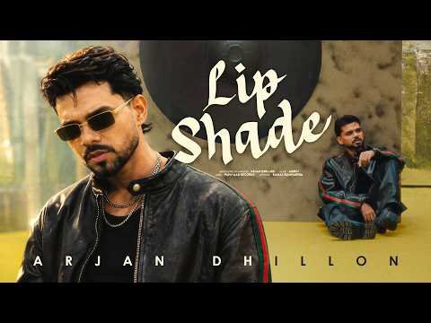 Lip Shade – Arjan Dhillon, Mxrci | New Punjabi Songs 2026