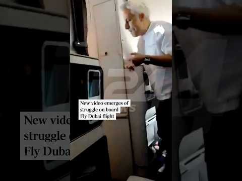 New video emerges of struggle on board Fly Dubai flight