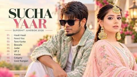 Sucha Yaar Jukebox Songs 2026 New Punjabi Songs New Punjabi Jukebox 2026