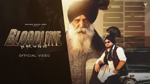 Bloodline (Official Video) Varinder Sandhu | Mahabir Bhullar | New Punjabi Songs 2026