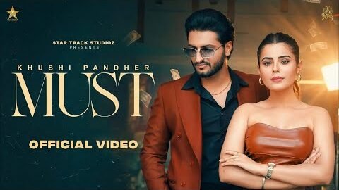 Must ( official video ) | khushi Pandher | Geet Goraya | Black Virus | New Punjabi Song