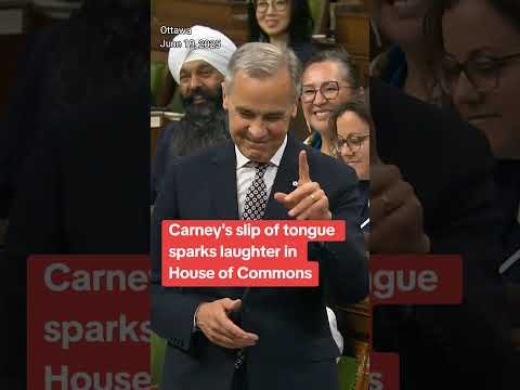 Prime Minister Carney’s slip of tongue sparks laughter in House of Commons