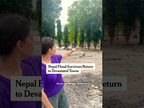 Nepal Flood Survivors Return to Their Devastated Towns