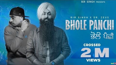 Bhole Panchi (Official Video) | Bir Singh | Dr Zeus | Latest Punjabi Songs 2023