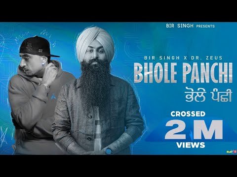 Bhole Panchi (Official Video) | Bir Singh | Dr Zeus | Latest Punjabi Songs 2023