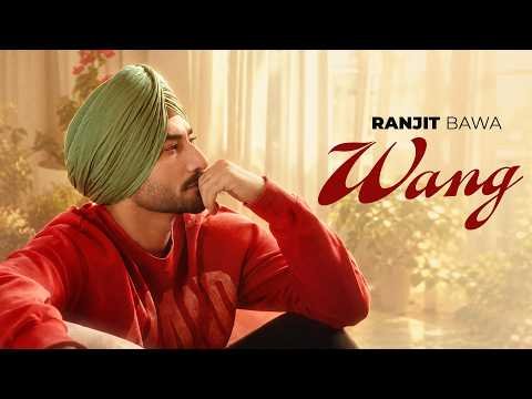 Wang | Ranjit Bawa | Bunty Bains | Desi Crew | New Punjabi Song 2026 | Latest Punjabi Songs 2026