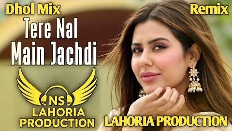 Tere Nal M Jachdi (Dhol Remix) Gurnaam Bhullar New Punjabi Song Remix 2026 BY NS Lahoria Production