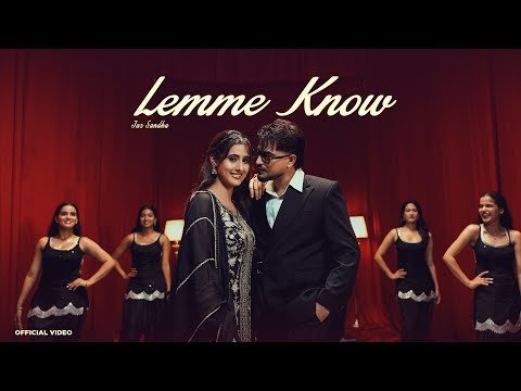 Lemme Know  (Official Video) – Jaz Sandhu | Shanaya Khanna | Inder Chhajli  | New Punjabi Songs 2026
